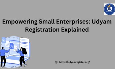 Empowering Small Enterprises Udyam Registration Explained