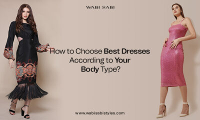 How to Choose Best Dresses According to Your Body Type?