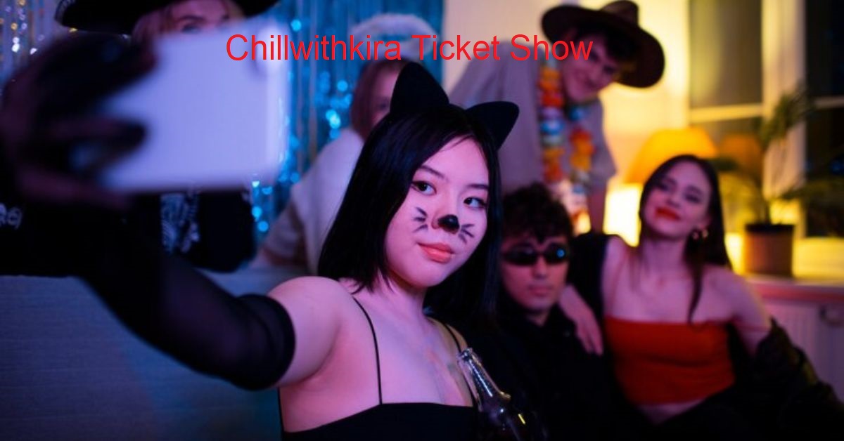 Chillwithkira Ticket Show